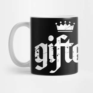 Gifted Motivation Confidence Life Inspiration Mug